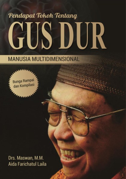 Gus Dur, Manusia Multidimensional